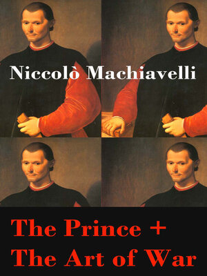 cover image of The Prince + the Art of War (2 Unabridged Machiavellian Masterpieces)